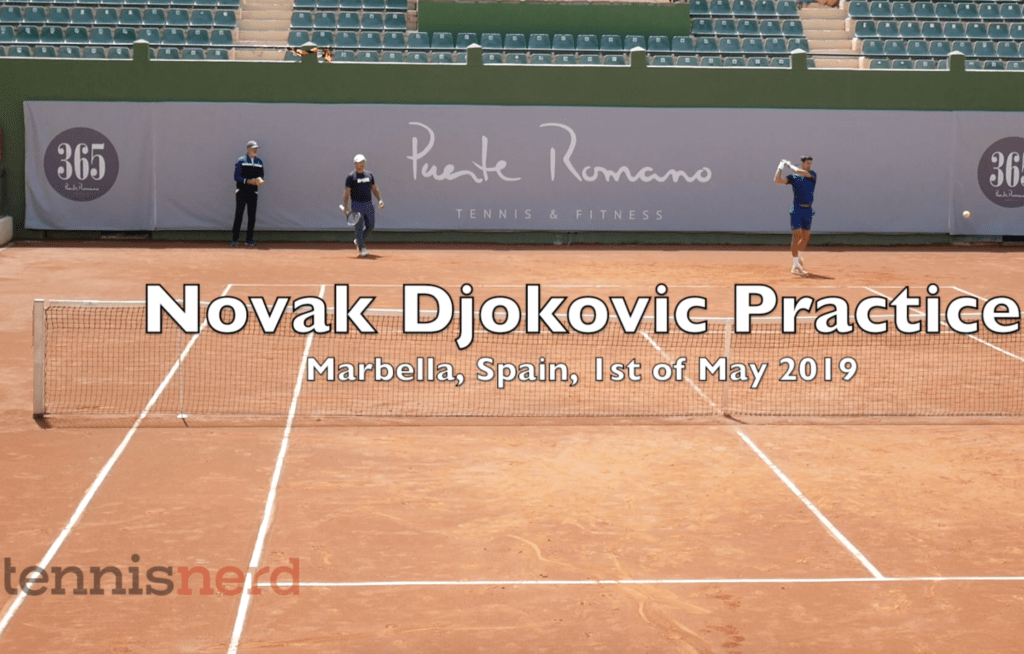 Watching Novak Djokovic Practice