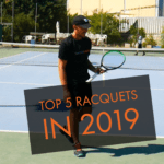 The 5 Best Racquets of 2019