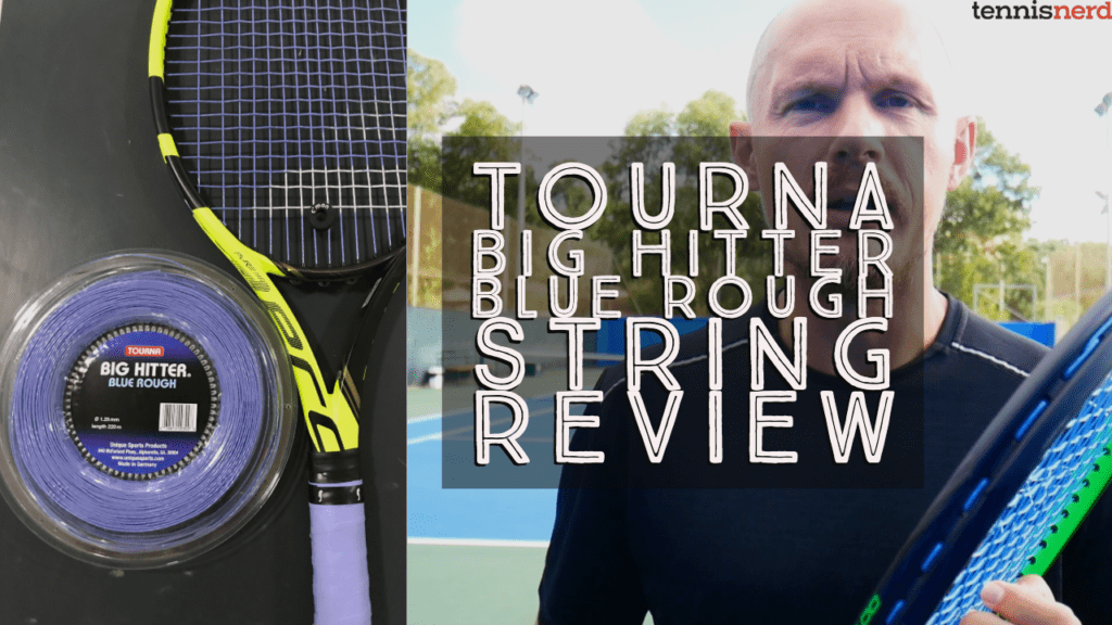 I have been testing a few more budget-friendly strings lately because if you are a string-breaker or generally on a budget, buying a reel of Luxilon can be expensive. Tourna create reasonably priced strings that offer good quality. So here is my Tourna Big Hitter Blue Rough String Review.