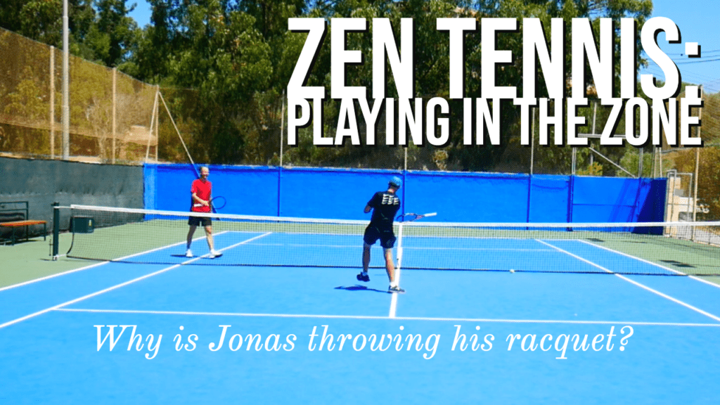 Zen Tennis - Playing in the Zone