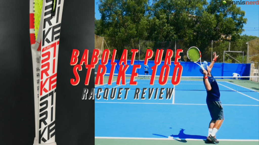 Babolat Pure Strike 100 Racquet Review