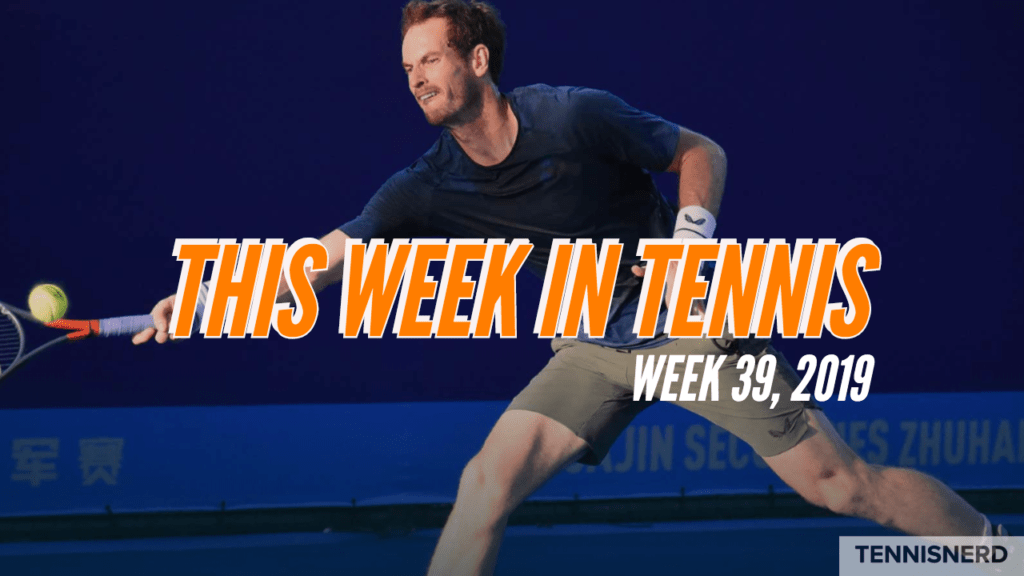 This week in tennis - week 39, 2019
