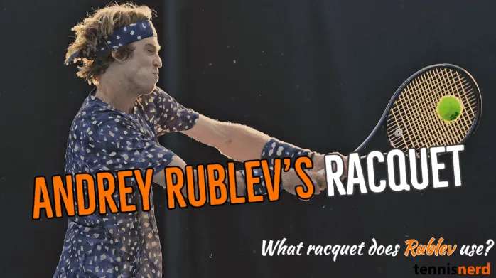 andrey rublev tennis racket