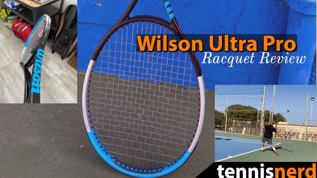 Wilson Ultra Pro Racquet Review - Tennisnerd.net - How does