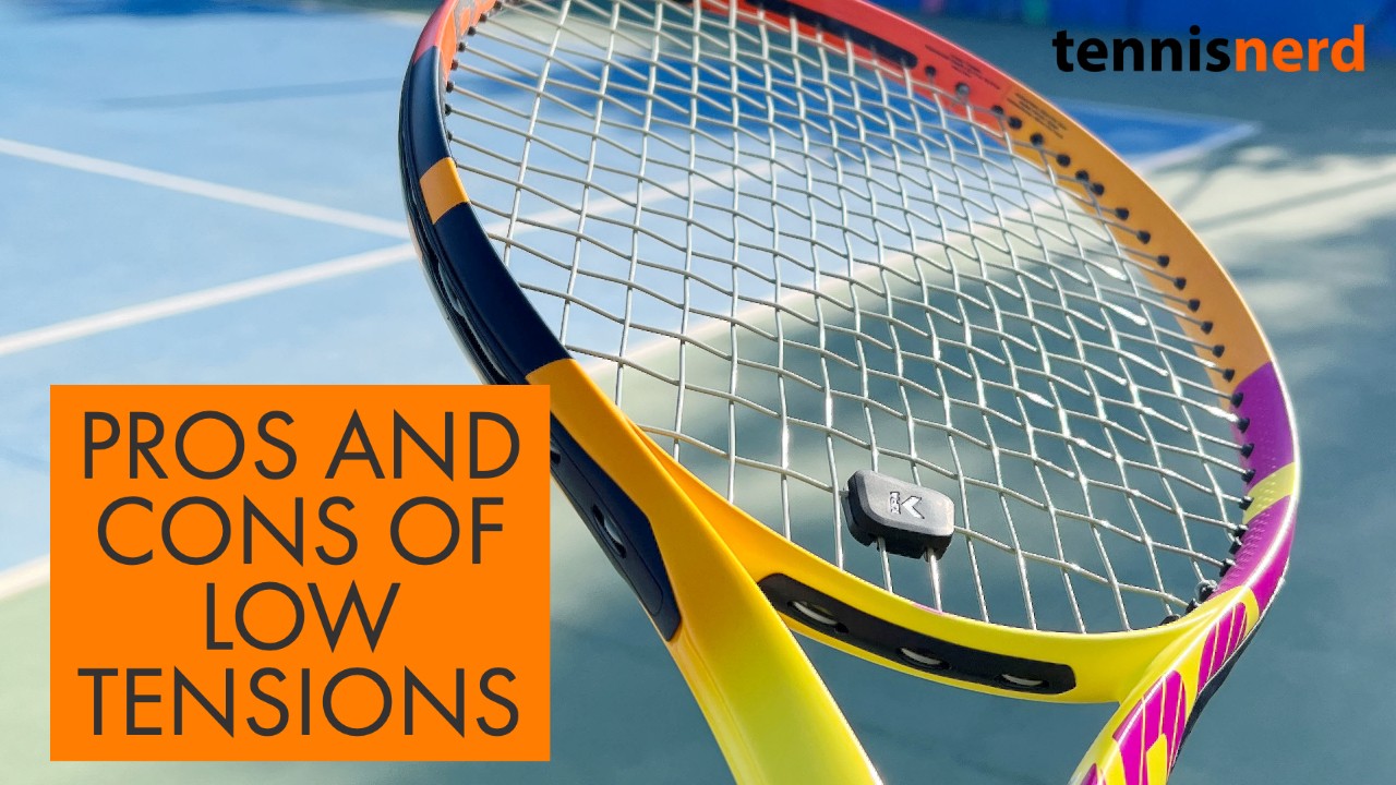Pros and cons of playing with LOW tensions - Tennisnerd.net