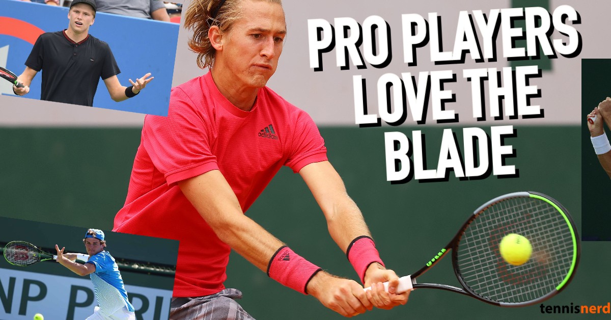 Why pro players love the Blade - Tennisnerd.net