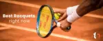 best racquets right now